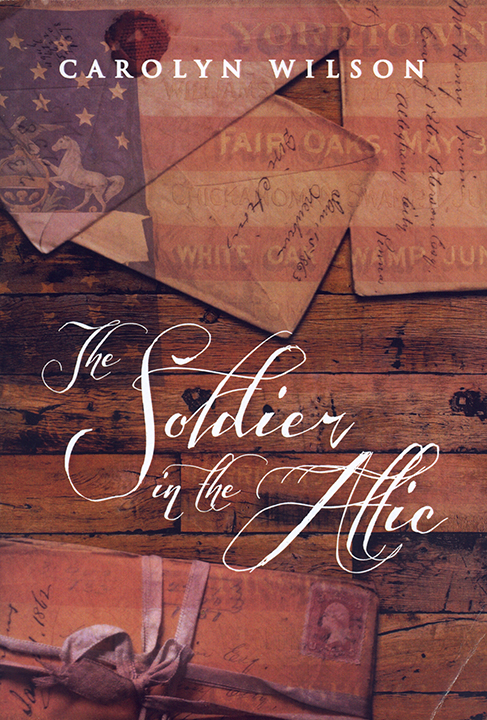 The Soldier in the Attic, Carolyn Wilson