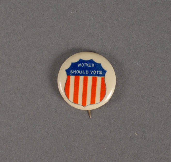 Button, most likely from 1920, that encouraged women to vote in the presidential election. Krasik Collection of Pennsylvania and Presidential Political Memorabilia, Heinz History Center.
