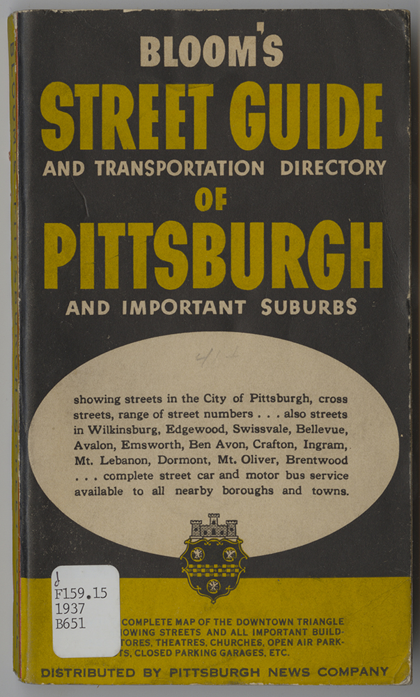 Bloom’s Street Guide and Transportation Directory of Pittsburgh and Important Suburbs, 1937. Heinz History Center.
