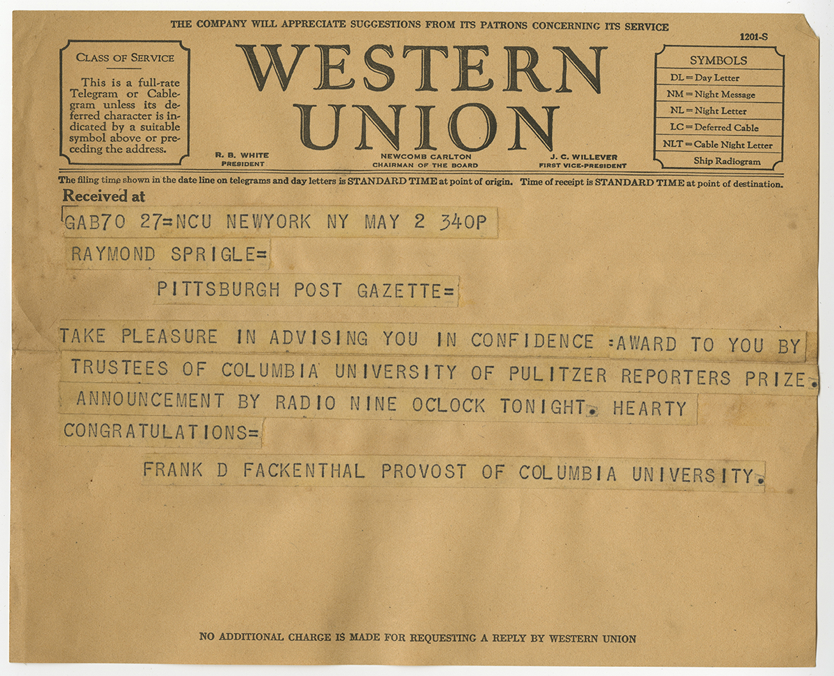 A telegram from Frank D. Fackenthal, provost of Columbia University, informing Sprigle that he been awarded the Pulitzer Prize. Ray Sprigle Papers and Photographs, Detre Library & Archives at the History Center.