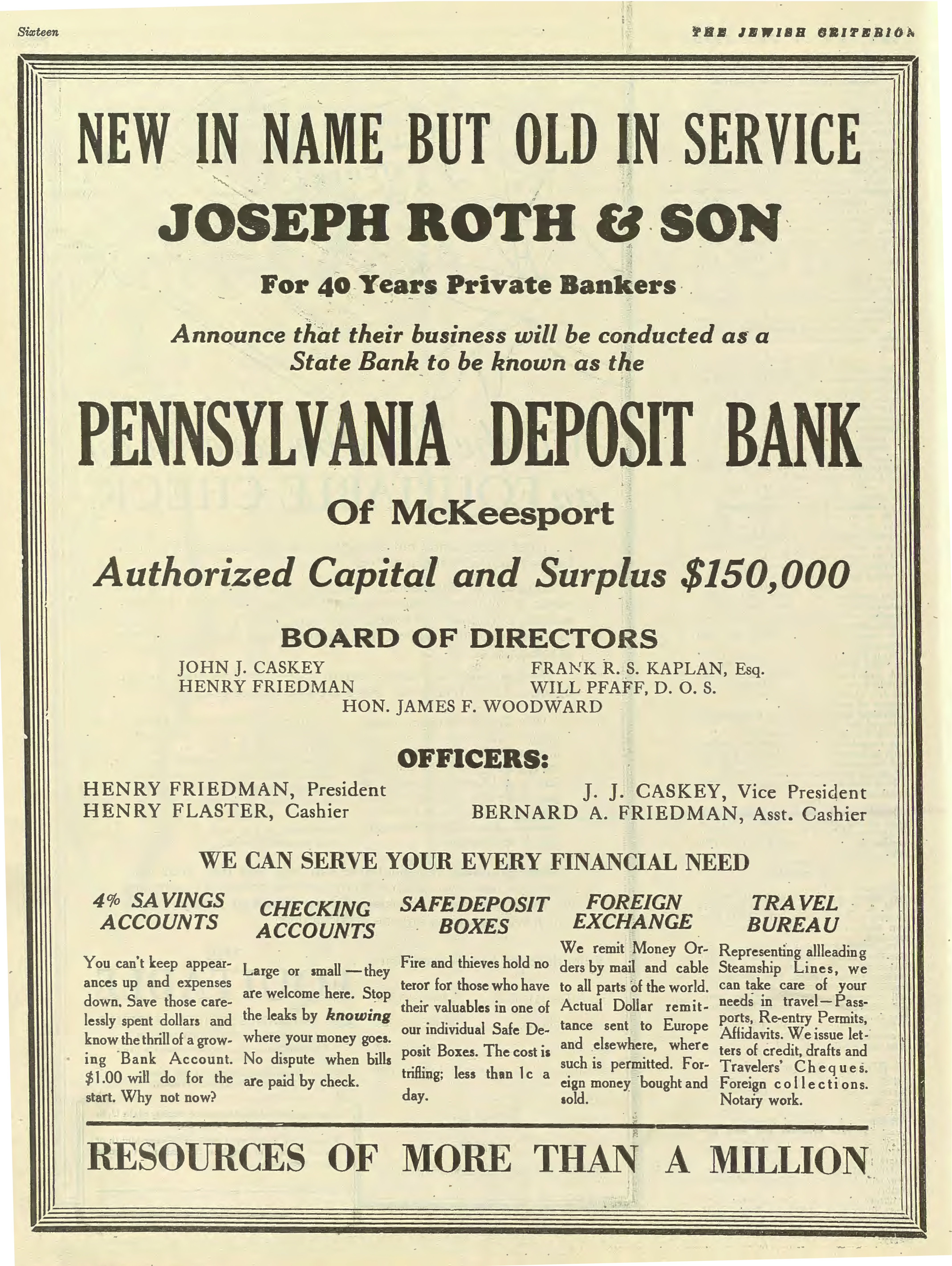 After 40 years as a private institution, the foreign bank Joseph Roth and Son of McKeesport, Pa. became a state bank in 1928. Jewish Criterion, March 2, 1928, page 16, Pittsburgh Jewish Newspaper Project.