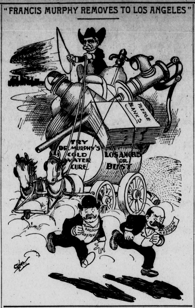 "Francis Murphy Removes to Los Angeles" cartoon. Murphy, water and temperance pledges in hand, scatters saloonkeepers as he moves from Pittsburgh to Los Angeles.