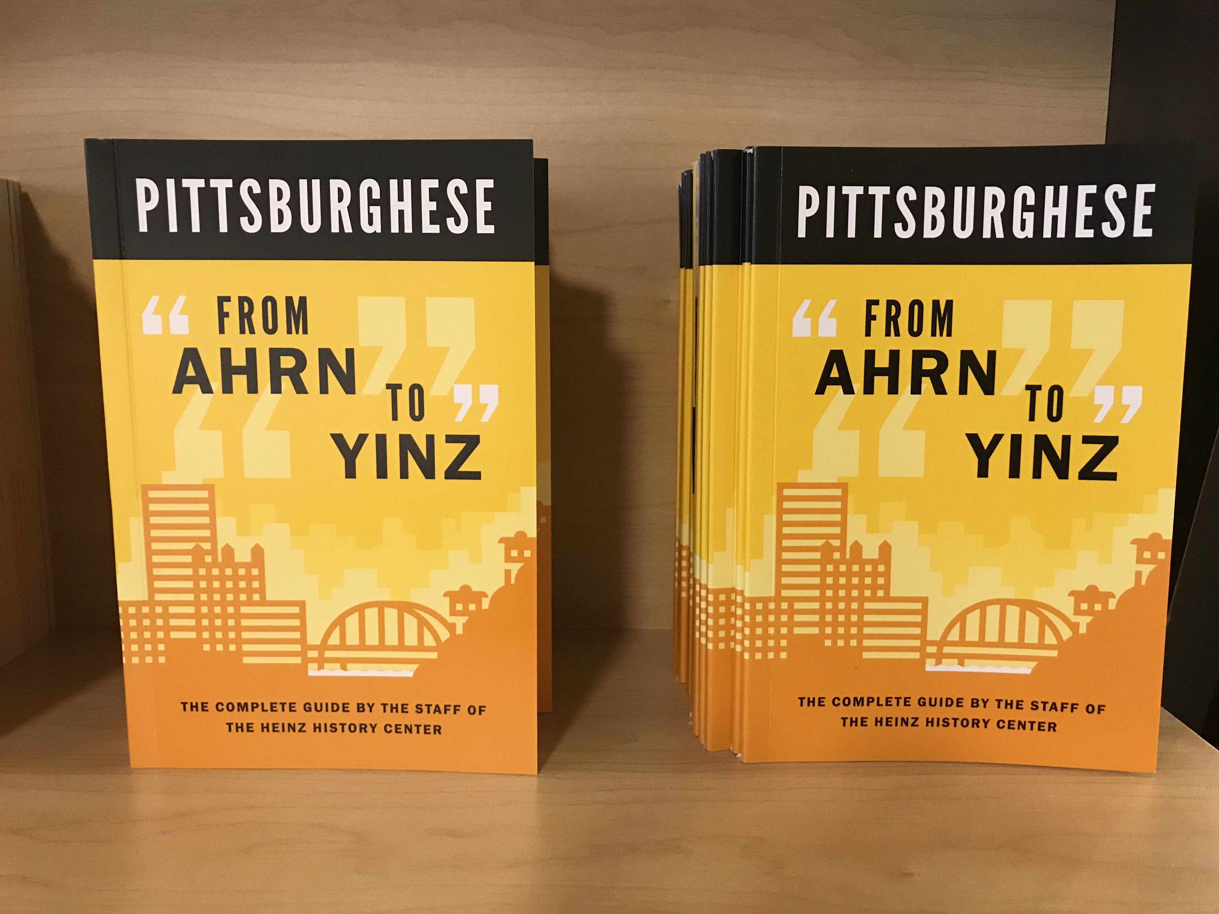 "Pittsburghese: From Arhn to Yinz" | History Center Museum Shop