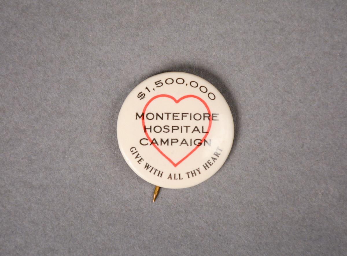 A Montefiore Hospital Campaign Pin, c.1924.