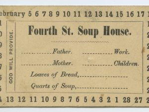 A vintage ticket from Fourth St. Soup House displaying a list of days in February numbered 14 through 27, with columns labeled Father, Mother, Work, Children, Loaves of Bread, and Quarts of Soup. The left side features the text “GOD WILL PROVIDE.”.