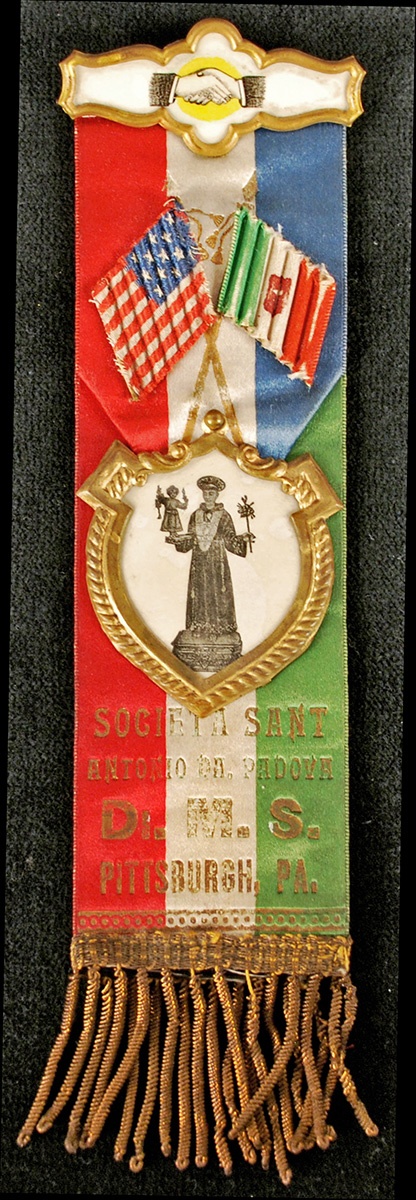 Societa Sant’Antonio di Padova ribbon, 1930s. Gift of Richard Sabatello. Italian American Collection at the Heinz History Center.