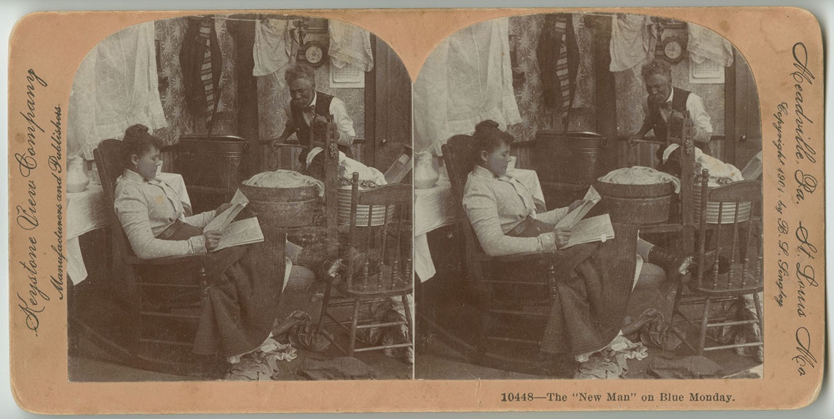 “The New Man on Blue Monday,” stereoview card, Keystone View Company, Meadville, Pa, c. 1901.