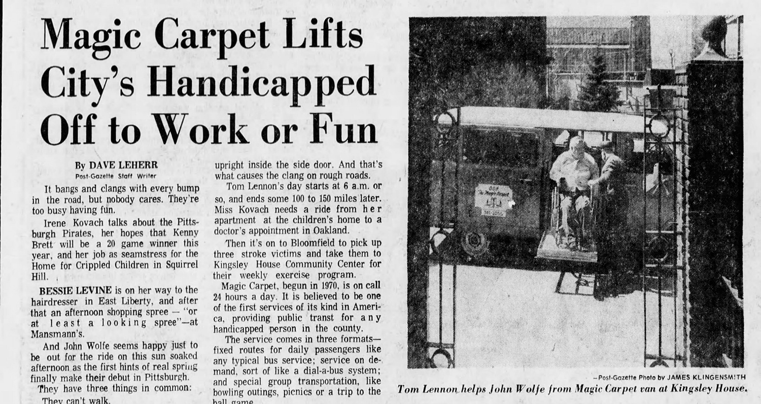 “Magic Carpet Lifts City’s Handicapped Off to Work or Fun,” April 15, 1975, Pittsburgh Post-Gazette.