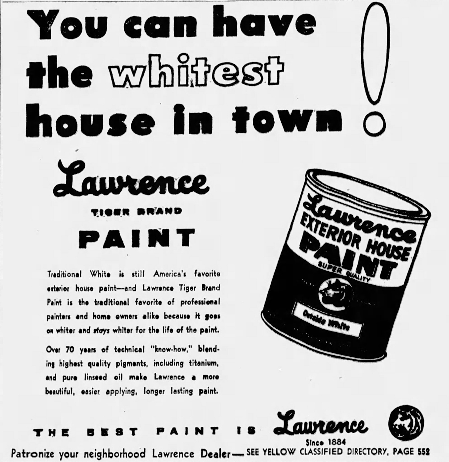 This ad appeals to both home owners and professional painters to use Lawrence exterior paint. Besides giving homes a fresh and clean look, white exteriors can make small houses appear larger and do not fade as obviously after years of sun exposure. Pittsburgh Sun Telegraph, May 9, 1954.