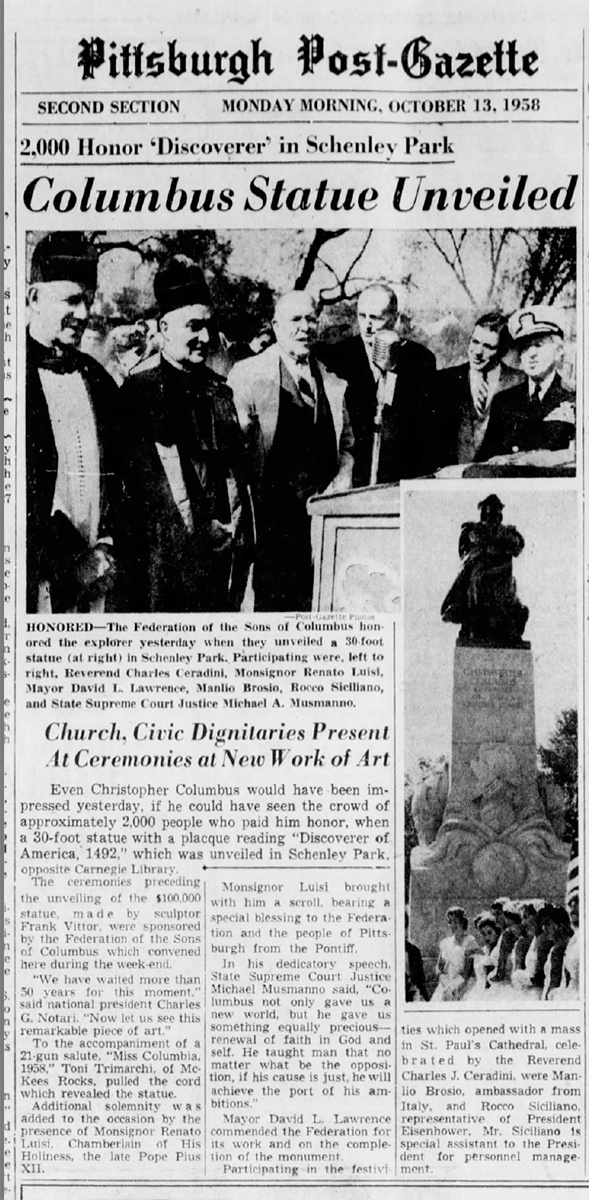 The dedication of the Columbus monument in 1958 was an event attended by civic and religious leaders including Mayor David L. Lawrence and Vatican envoy Monsignor Renato Luisi.