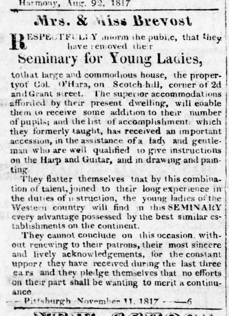 Advertisement for the Young Ladies Seminary of Mrs. & Miss Brevost, Pittsburgh, 1817. While women’s options for earning a living were limited in the early 1800s, educational professions were typically acceptable occupations. The Pittsburgh Weekly Gazette, December 26, 1817.