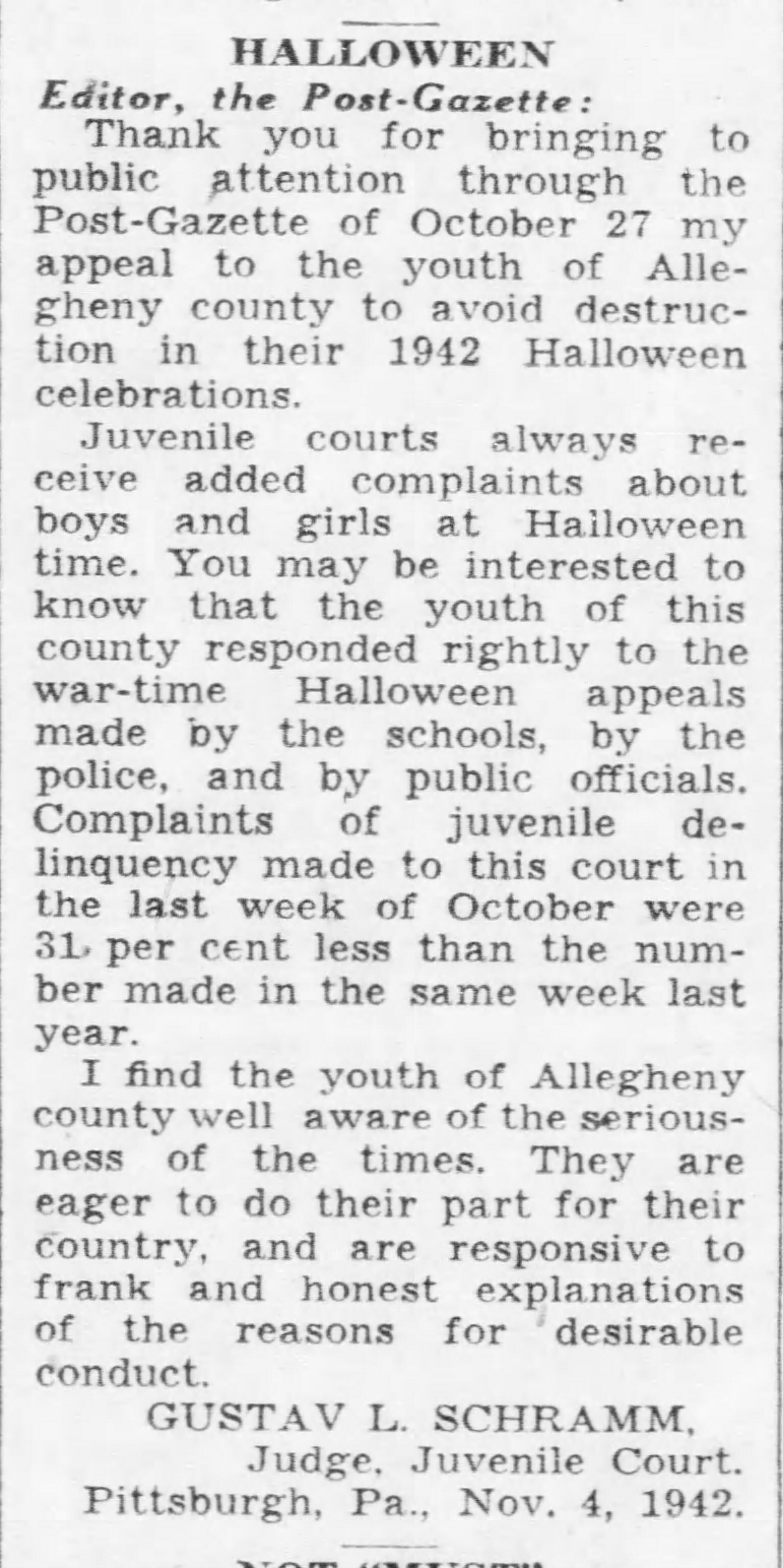 “Halloween,” Letter to the Editor from Juvenile Court Judge Gustav L. Schramm praising the response of local children, Pittsburgh Post-Gazette, November 9, 1942.
