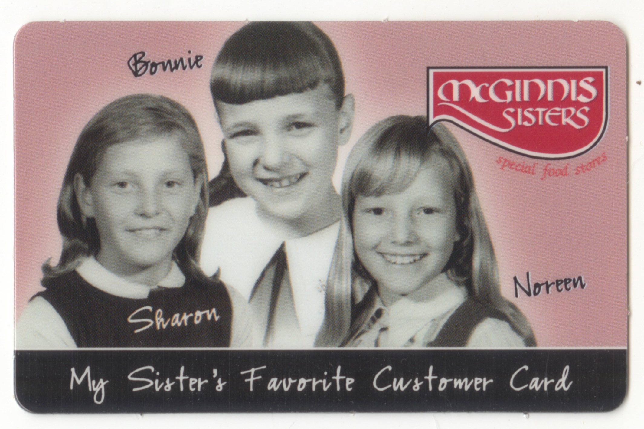 “My Sister’s Favorite,” customer loyalty card, c. 2000.