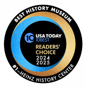 Circular badge showing “Best History Museum, USA Today 10Best Readers’ Choice 2024 2025, #1 Heinz History Center” in gold, white, and blue on a black and metallic background. *AI generated alt text