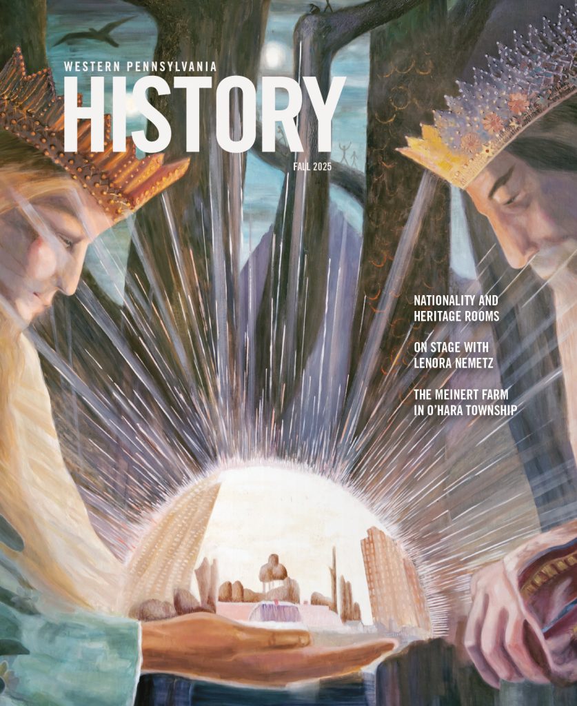 Two crowned figures in ornate robes look at a glowing dome-shaped city model. Western Pennsylvania History Magazine title above. *AI generated alt text
