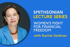 A woman in a blue blazer and red necklace smiles. Lecture titled “Women’s Fight for Financial Freedom.” Smithsonian branding present. *AI generated alt text