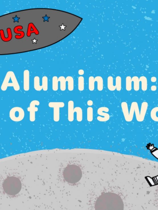 Cartoon astronauts on the moon, a rocket labeled USA flying by, and text: Aluminum: Out of This World! Blue starry background. *AI generated alt text