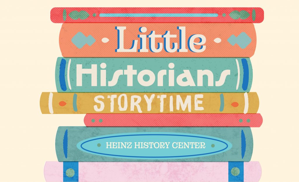Illustration showing a stack of colorful books with visible titles on the spines: Little Historians Storytime, Children’s Art Workshop, and Heinz History Center. The background is a light cream color. *AI generated alt text
