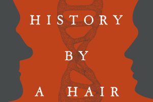 Two black silhouettes face each other on a red background. A white DNA double helix appears between them, with the words “History by a Hair” in white text overlaying the image. *AI generated alt text