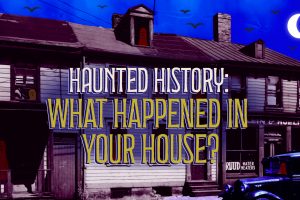 Historic black-and-white photograph showing a house at night with illuminated ghostly faces appearing in the windows. The scene includes a blue sky, crescent moon, flying birds, and an old car parked outside. Text overlay reads: Haunted History: What Happened in Your House?. *AI generated alt text