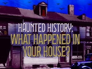 Historic black-and-white photograph showing a house at night with illuminated ghostly faces appearing in the windows. The scene includes a blue sky, crescent moon, flying birds, and an old car parked outside. Text overlay reads: Haunted History: What Happened in Your House?. *AI generated alt text